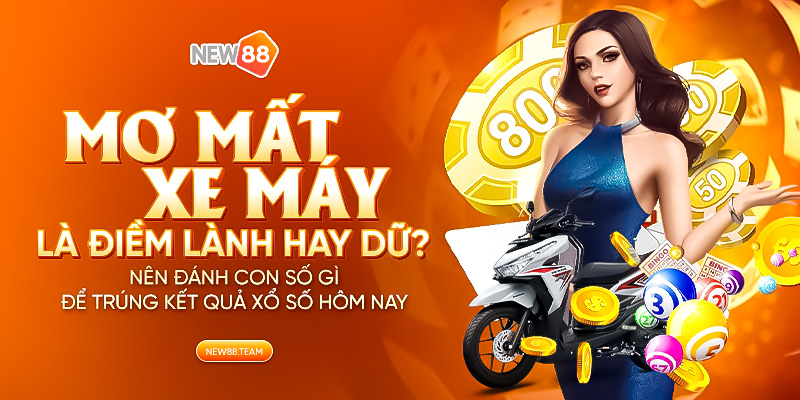 mơ thấy mất xe máy