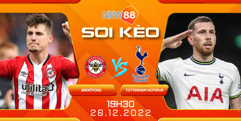 1 Soi Keo Tran Brentford vs Tottenham Hotspur 19h30 Ngay 26 12
