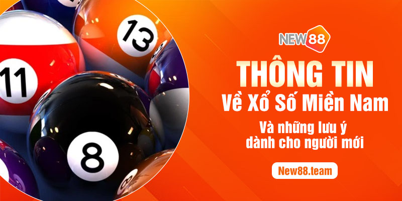 Thong tin ve Xo so mien Nam va nhung luu y danh cho nguoi moi